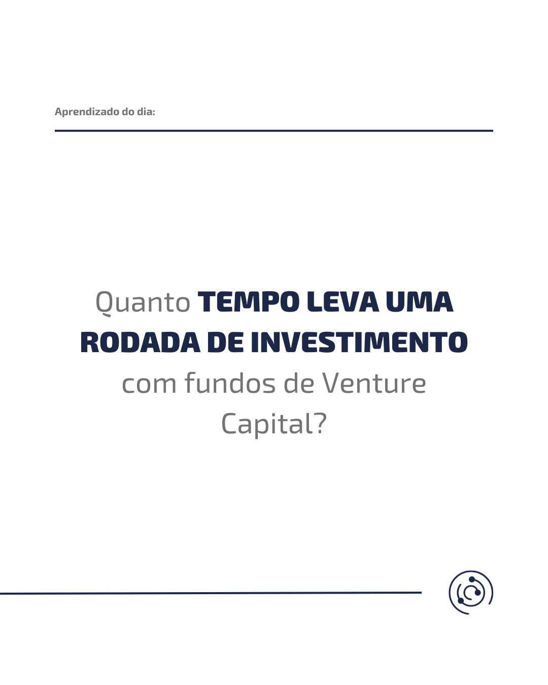 Quanto tempo leva para captar investimento?